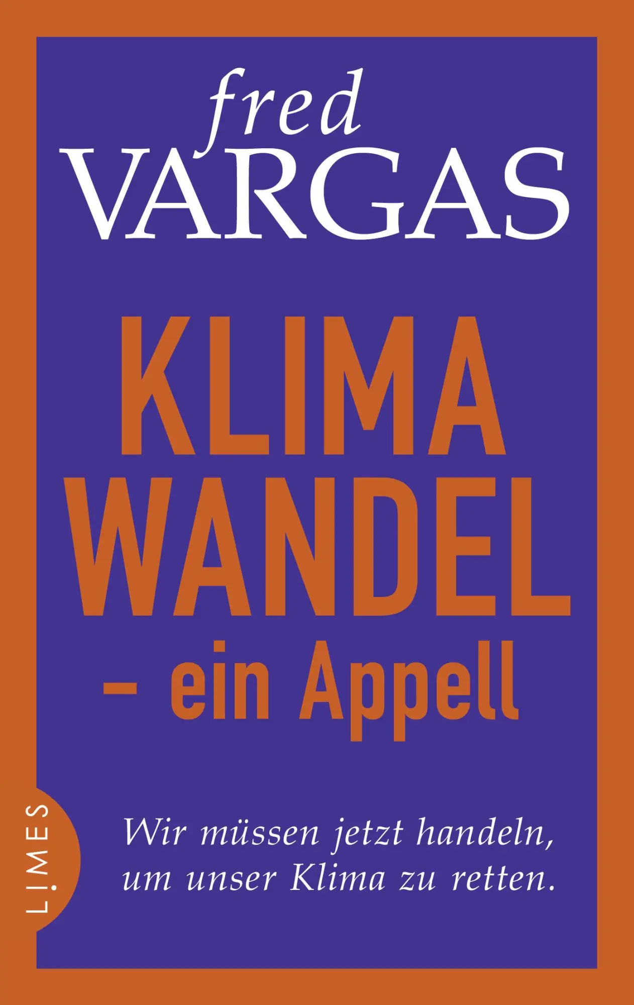 Cover: 9783809027256 | Klimawandel - ein Appell | Fred Vargas | Buch | 288 S. | Deutsch