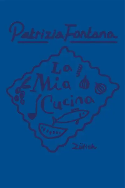 Cover: 9783906807256 | La Mia Cucina | Patrizia Fontana | Buch | 284 S. | Deutsch | 2021