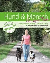 Cover: 9783945417256 | Hund &amp; Mensch ein super Team | Karen Uecker | Taschenbuch | Deutsch