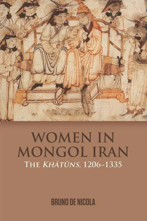 Cover: 9781474437356 | Women in Mongol Iran | The Khatuns, 1206-1335 | Bruno De Nicola | Buch