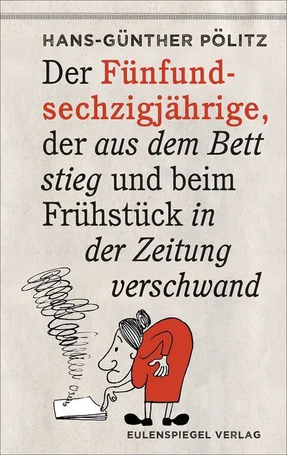 Cover: 9783359017356 | Der Fünfundsechzigjährige, der aus dem Bett stieg und beim...