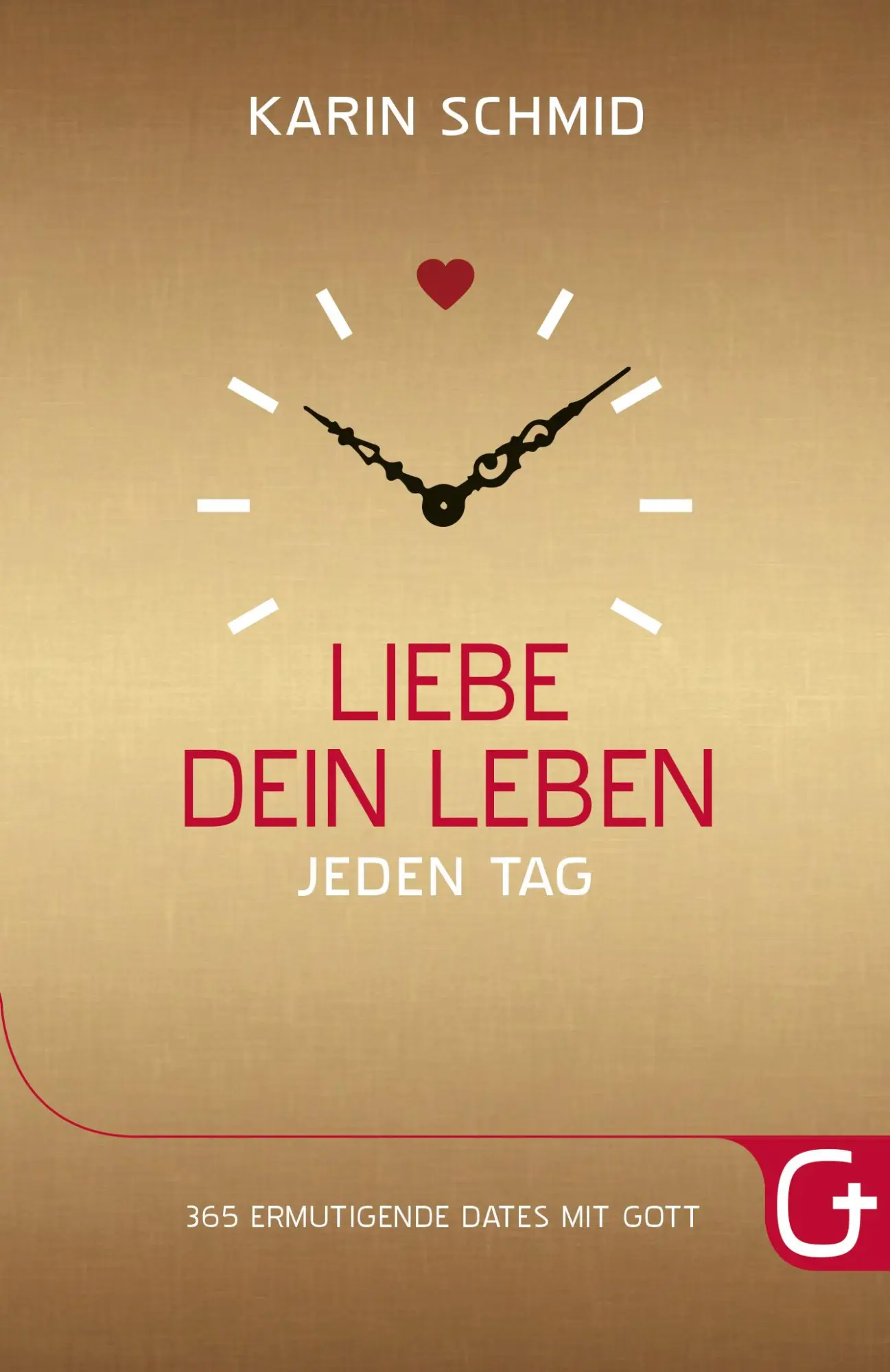 Cover: 9783943597356 | Liebe dein Leben jeden Tag | 365 ermutigende Dates mit Gott | Schmid