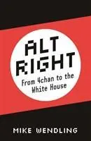 Cover: 9780745337456 | Alt-Right | From 4chan to the White House | Mike Wendling | Buch