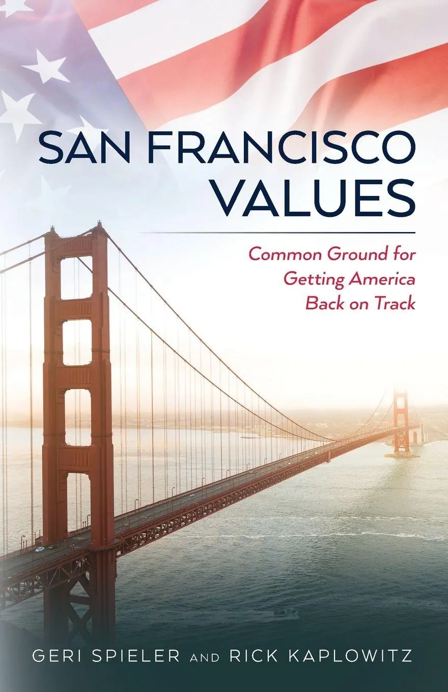 Cover: 9781641117456 | San Francisco Values | Common Ground for Getting America Back on Track