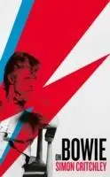Cover: 9781781257456 | On Bowie | Simon Critchley | Taschenbuch | 207 S. | Englisch | 2016