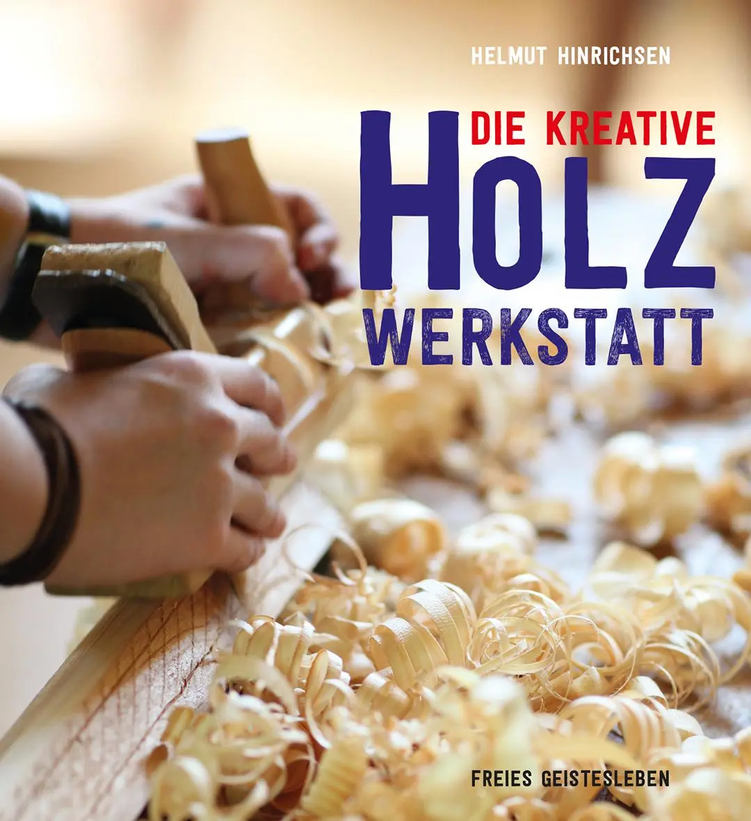 Cover: 9783772527456 | Die kreative Holzwerkstatt | Helmut Hinrichsen | Buch | 185 S. | 2018