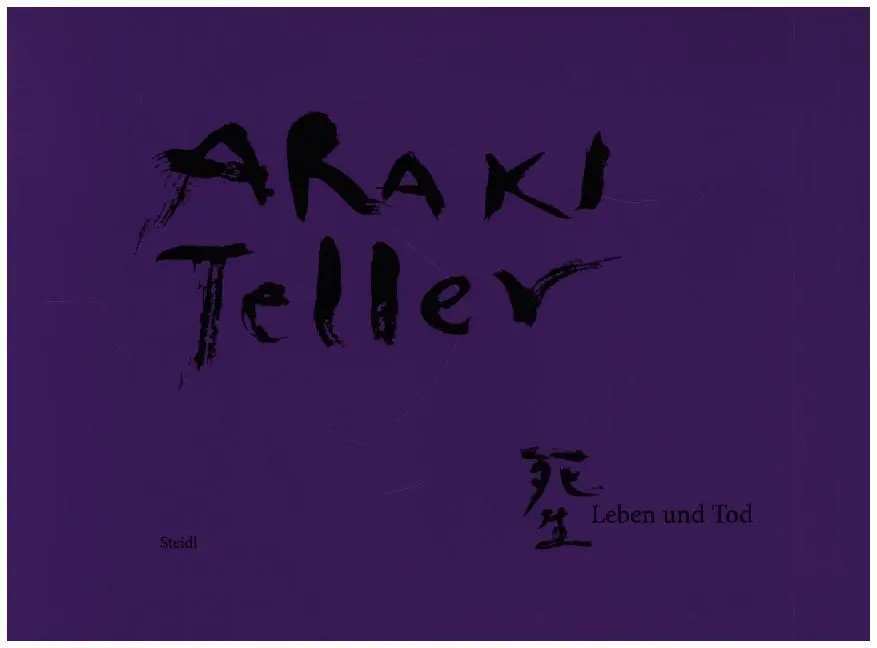 Cover: 9783958297456 | Leben und Tod | Nobuyoshi Araki (u. a.) | Buch | 72 S. | Englisch