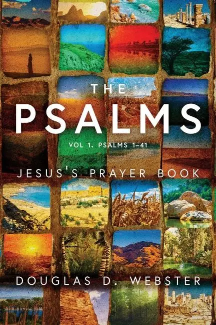 Cover: 9780825447556 | The Psalms | Jesus's Prayer Book | Douglas Webster | Taschenbuch