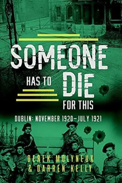 Cover: 9781781177556 | Someone Has to Die for This | Dublin: November 1920 -July 1921 | Buch