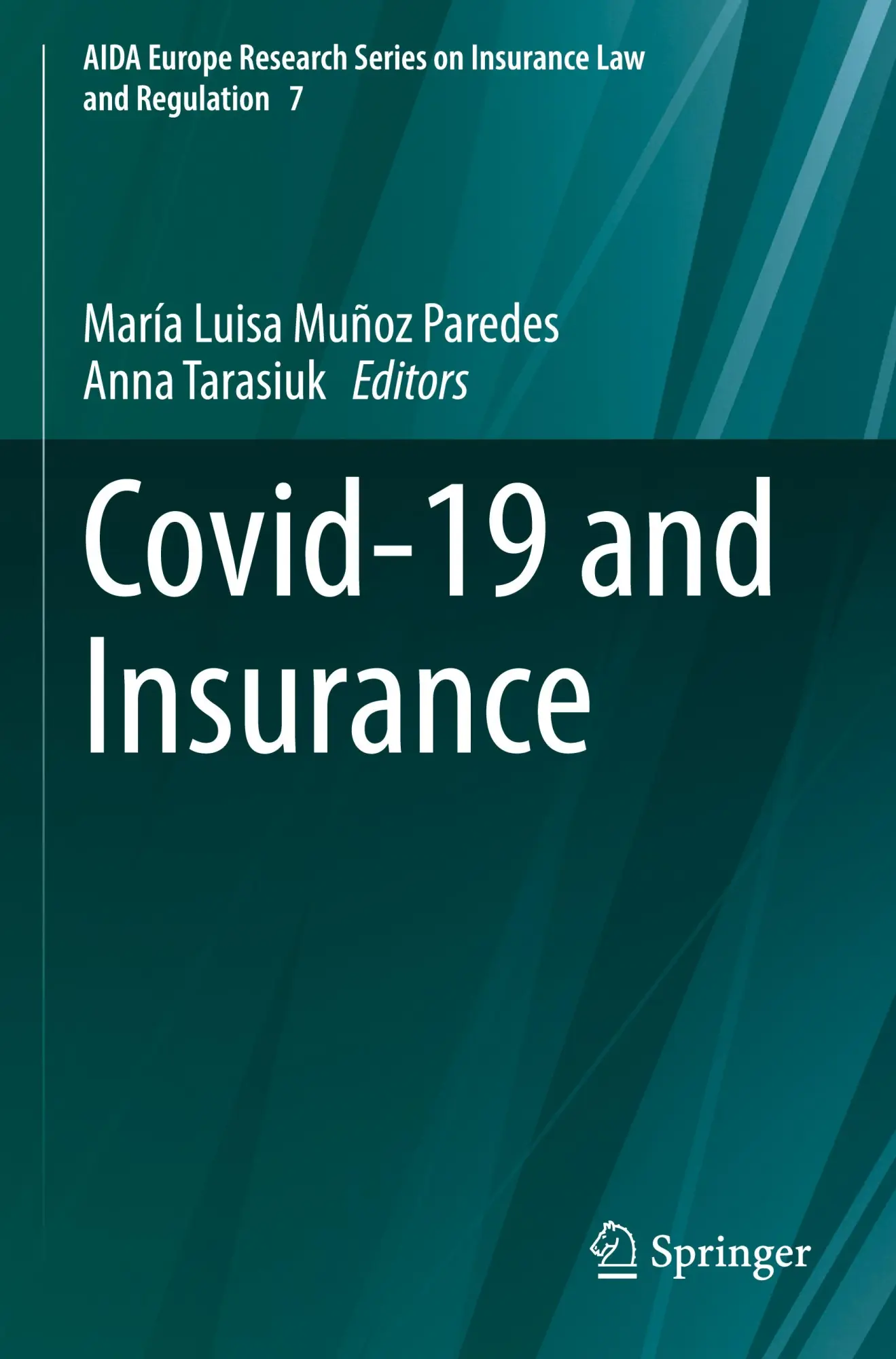 Covid-19 and Insurance (AIDA Europe Research Series on Insurance Law and Regulation, 7, Band 7)