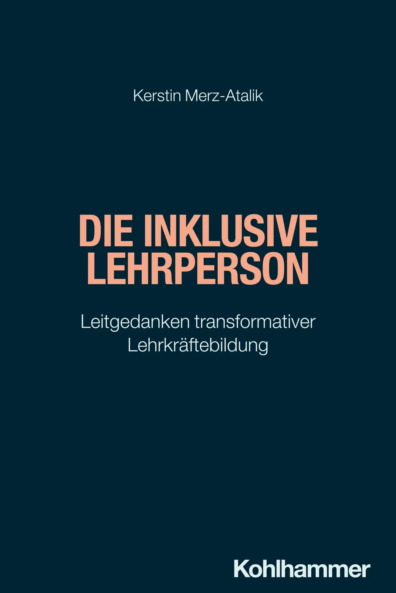 Cover: 9783170287556 | Die inklusive Lehrperson | Kerstin Merz-Atalik | Taschenbuch | 276 S.