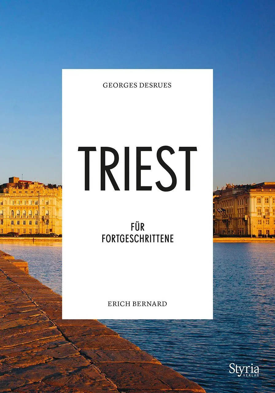 Cover: 9783222137556 | Triest für Fortgeschrittene | George Desrues (u. a.) | Taschenbuch