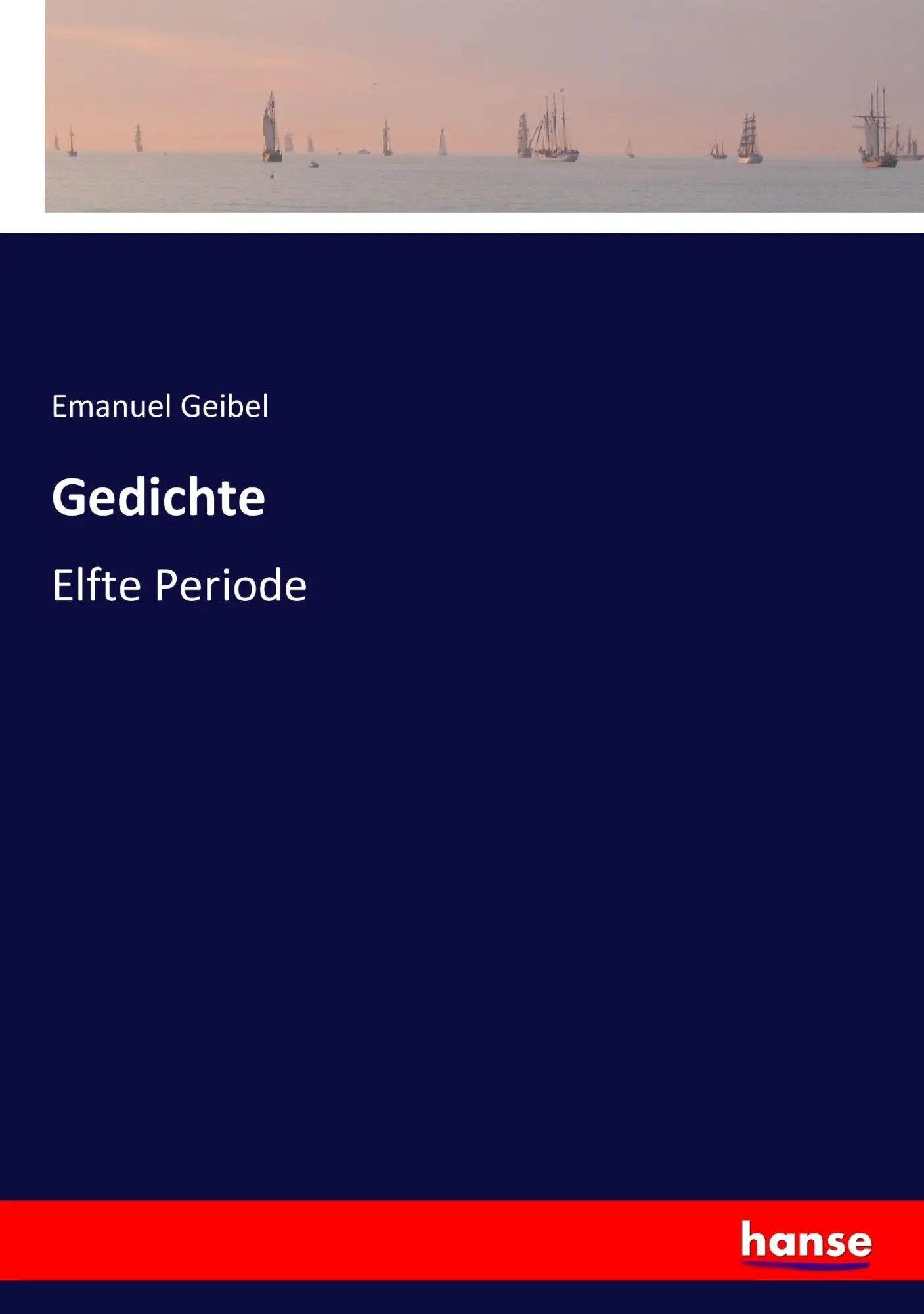 Cover: 9783743667556 | Gedichte | Elfte Periode | Emanuel Geibel | Taschenbuch | 332 S.