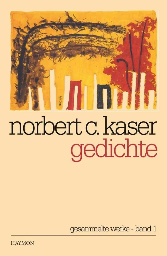 Cover: 9783852187556 | Gedichte | Norbert C. Kaser | Taschenbuch | 548 S. | Deutsch | 2018