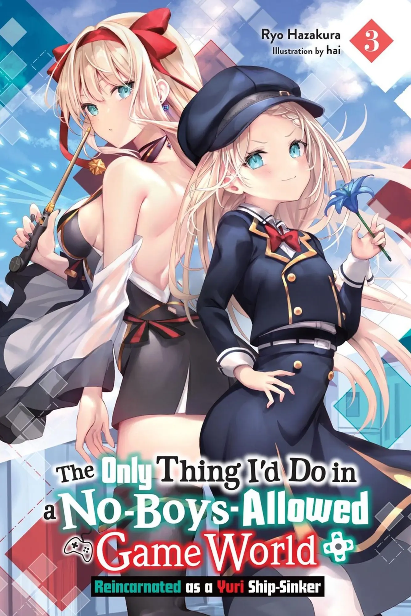 Cover: 9798855407556 | The Only Thing I'd Do in a No-Boys-Allowed Game World, Vol. 3 (novel)