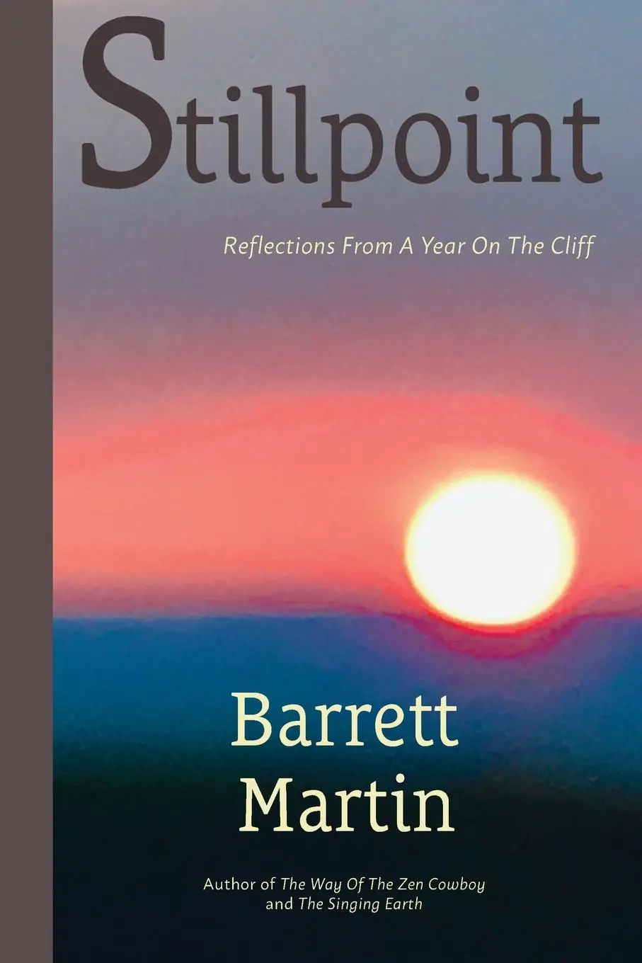 Cover: 9781087867656 | Stillpoint | Reflections From A Year On The Cliff | Barrett Martin