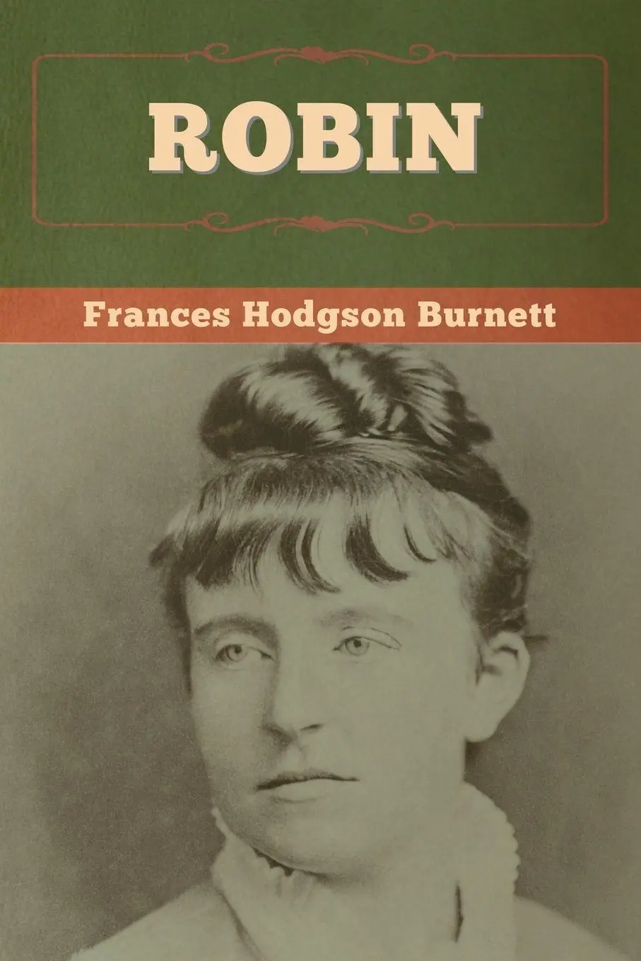 Cover: 9781647997656 | Robin | Frances Hodgson Burnett | Taschenbuch | Englisch | 2020