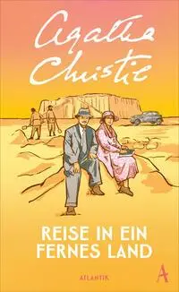 Cover: 9783455017656 | Reise in ein fernes Land | Agatha Christie | Buch | 288 S. | Deutsch