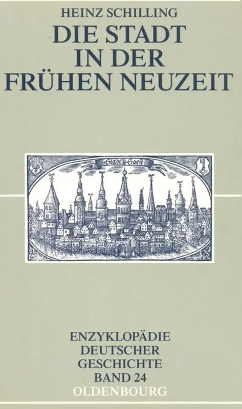 Cover: 9783486567656 | Die Stadt in der Frühen Neuzeit | Heinz Schilling | Taschenbuch | 2004