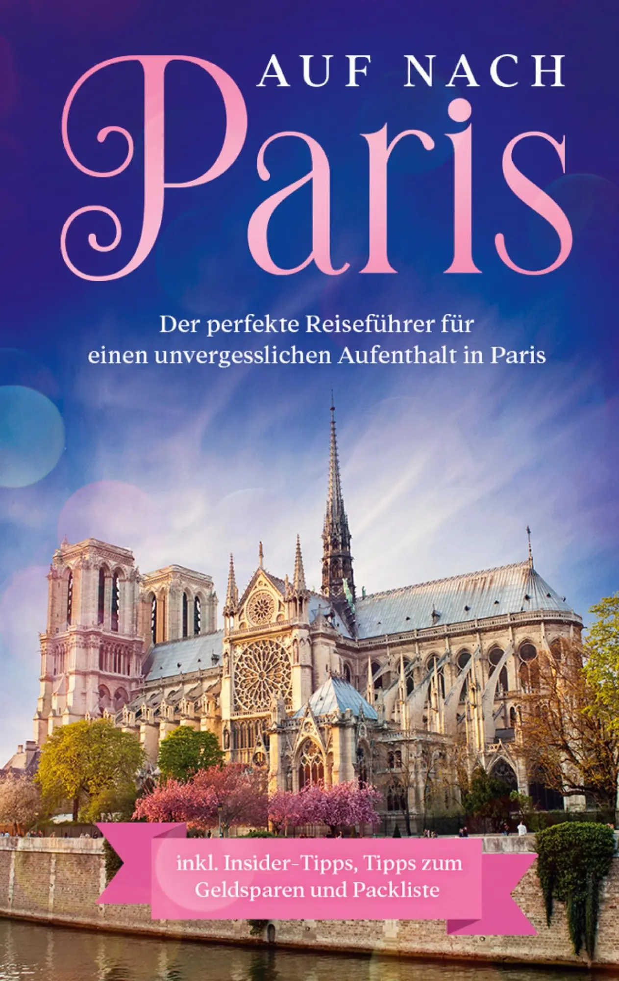 Cover: 9783751957656 | Auf nach Paris: Der perfekte Reiseführer für einen unvergesslichen...