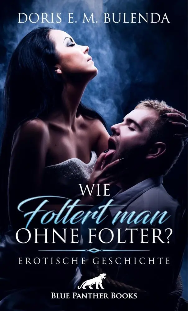 Cover: 9783756147656 | Wie foltert man ohne Folter? Erotische Geschichte + 1 weitere...