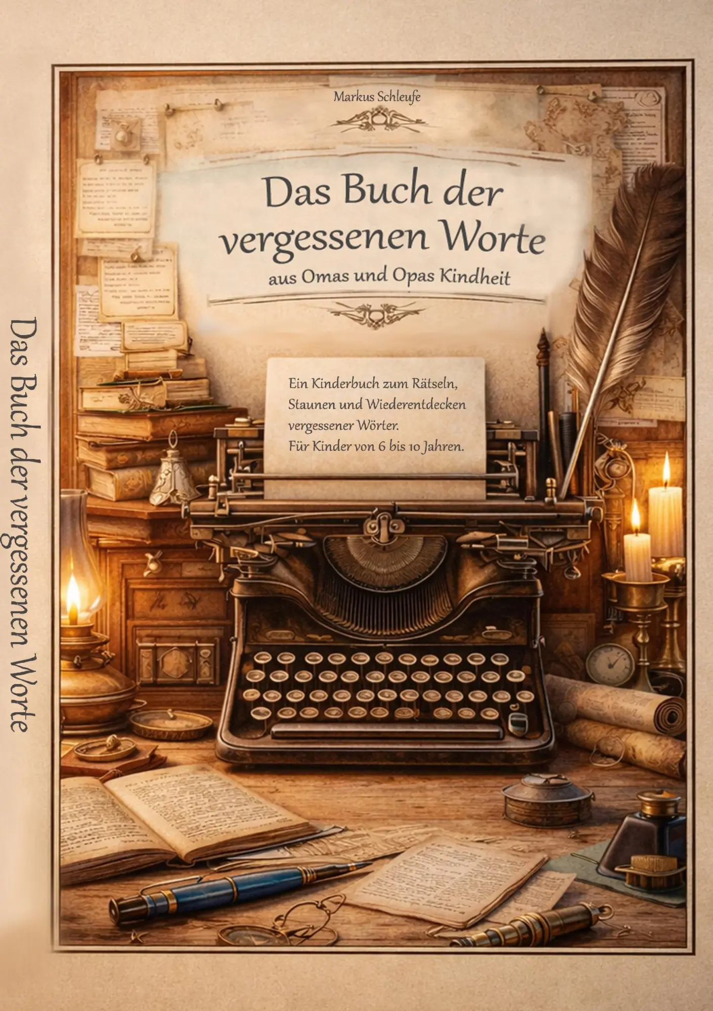 Cover: 9783759287656 | Die vergessenen Worte aus Omas und Opas Kindheit | Markus Schleufe