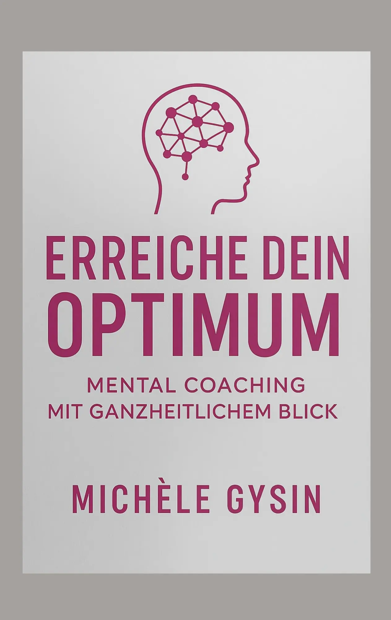 Cover: 9783769327656 | Erreiche dein Optimum | Mental Coaching mit ganzheitlichem Blick