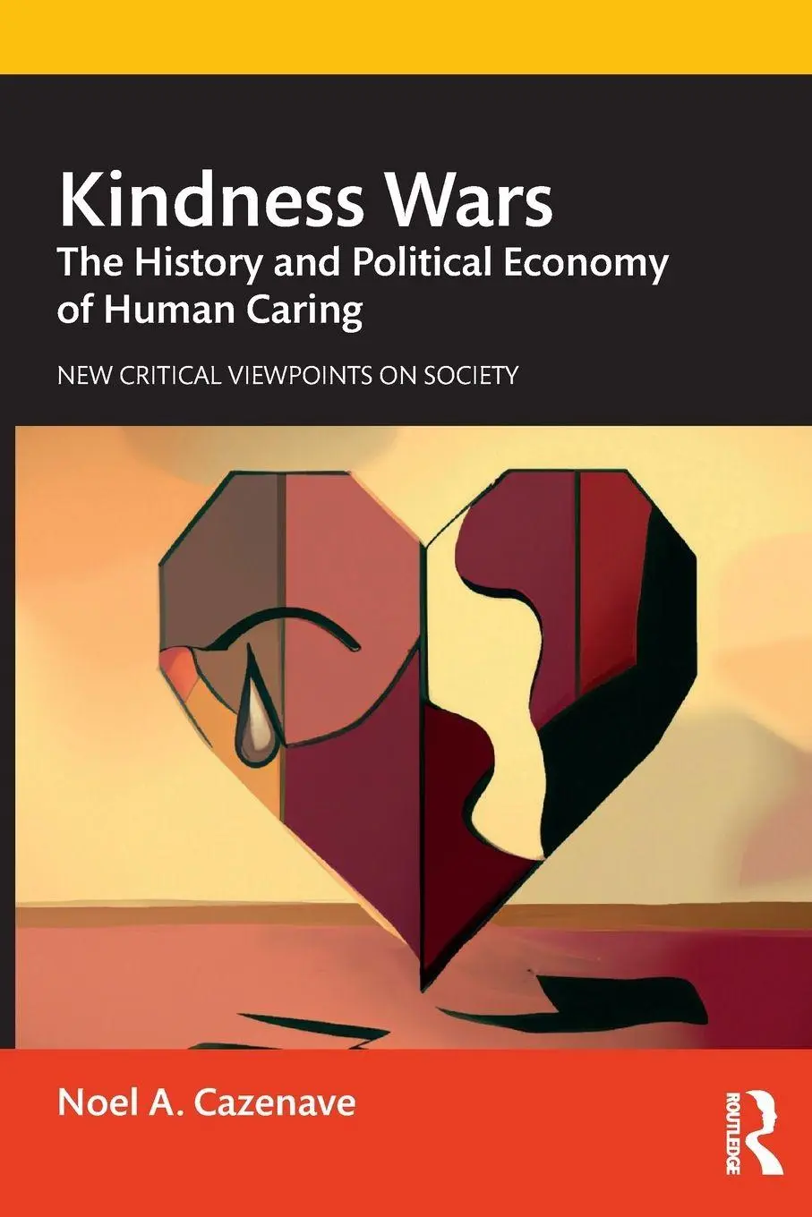 Cover: 9781032547756 | Kindness Wars | The History and Political Economy of Human Caring