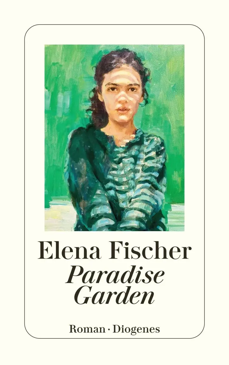 Cover: 9783257247756 | Paradise Garden | Elena Fischer | Taschenbuch | Diogenes Taschenbücher
