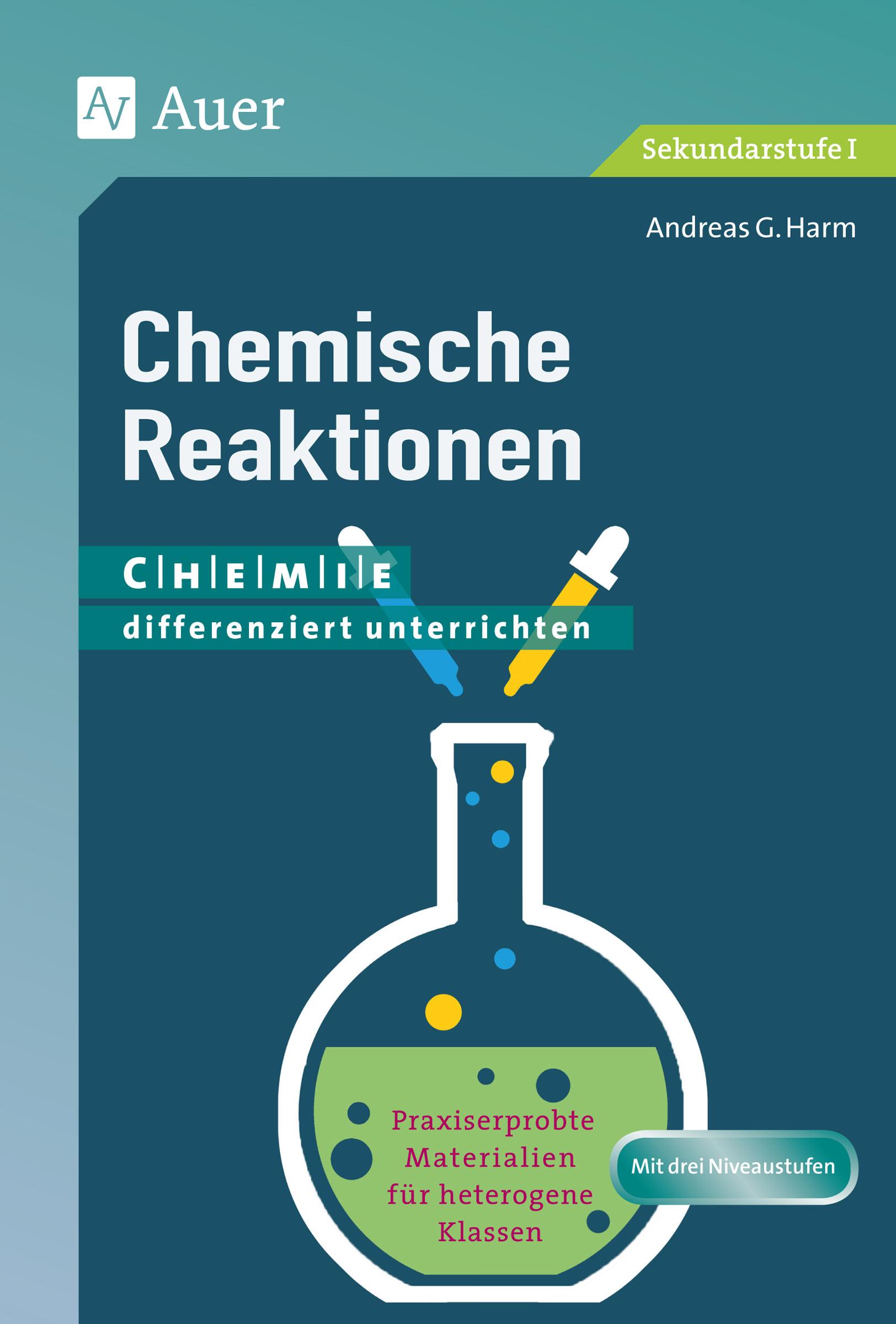 Cover: 9783403077756 | Chemische Reaktionen | Andreas G. Harm | Taschenbuch | 119 S. | 2019