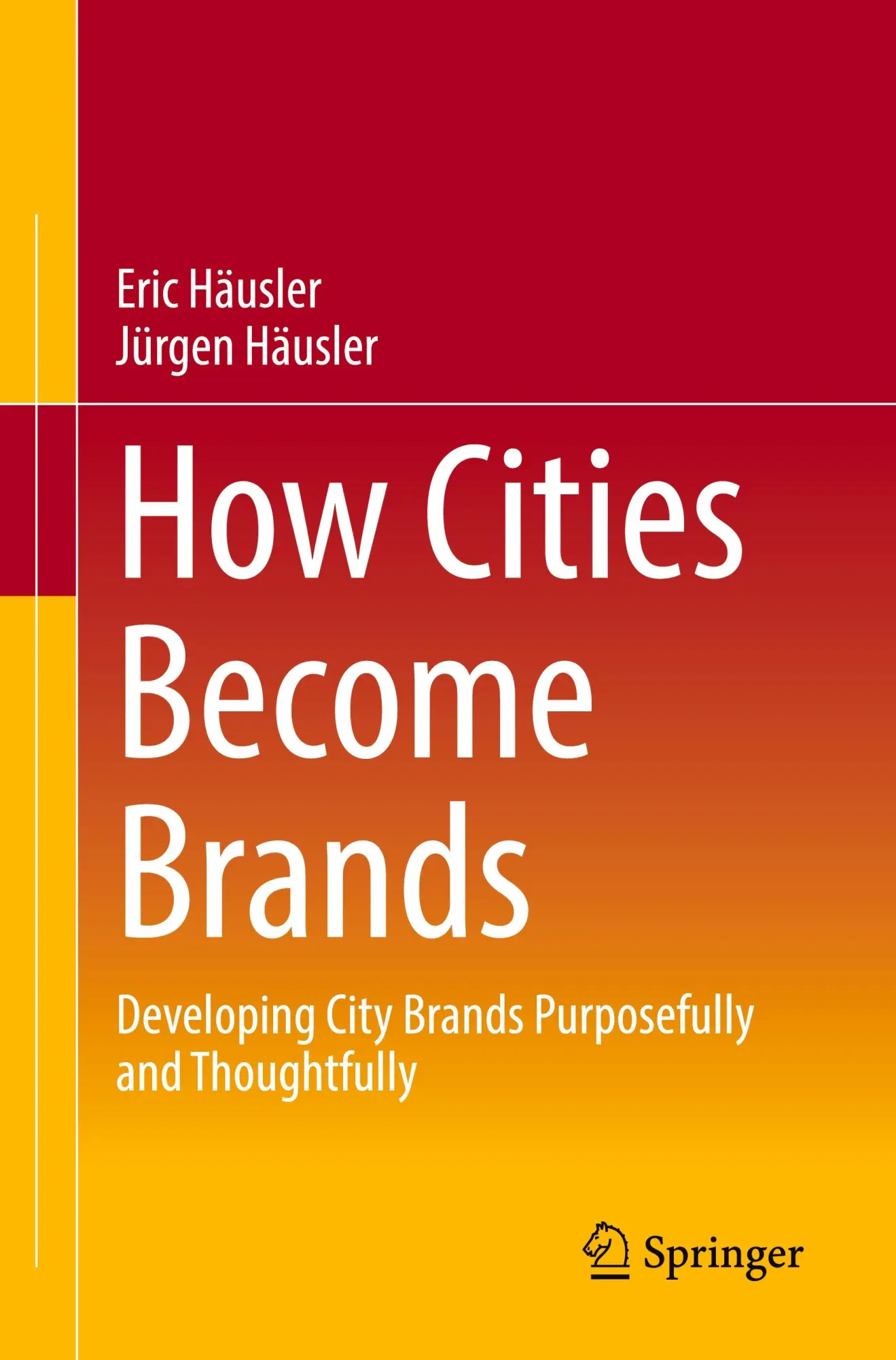 Cover: 9783658437756 | How Cities Become Brands | Eric Häusler (u. a.) | Taschenbuch | ix