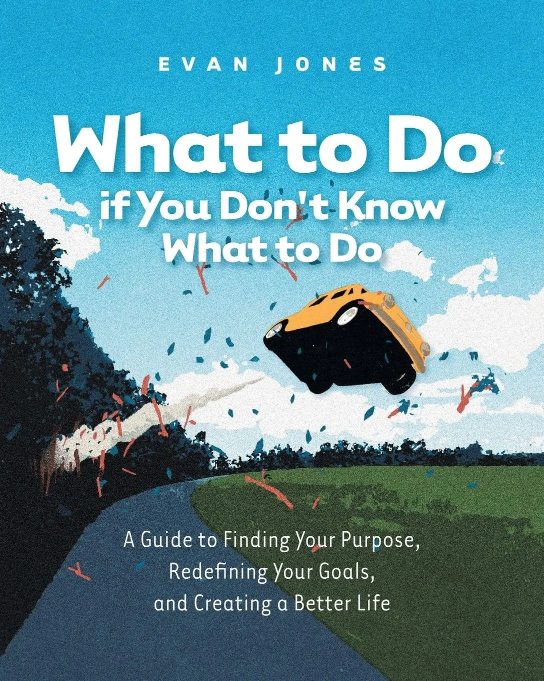 Cover: 9781038337856 | What to Do if You Don't Know What to Do | Evan Jones | Taschenbuch