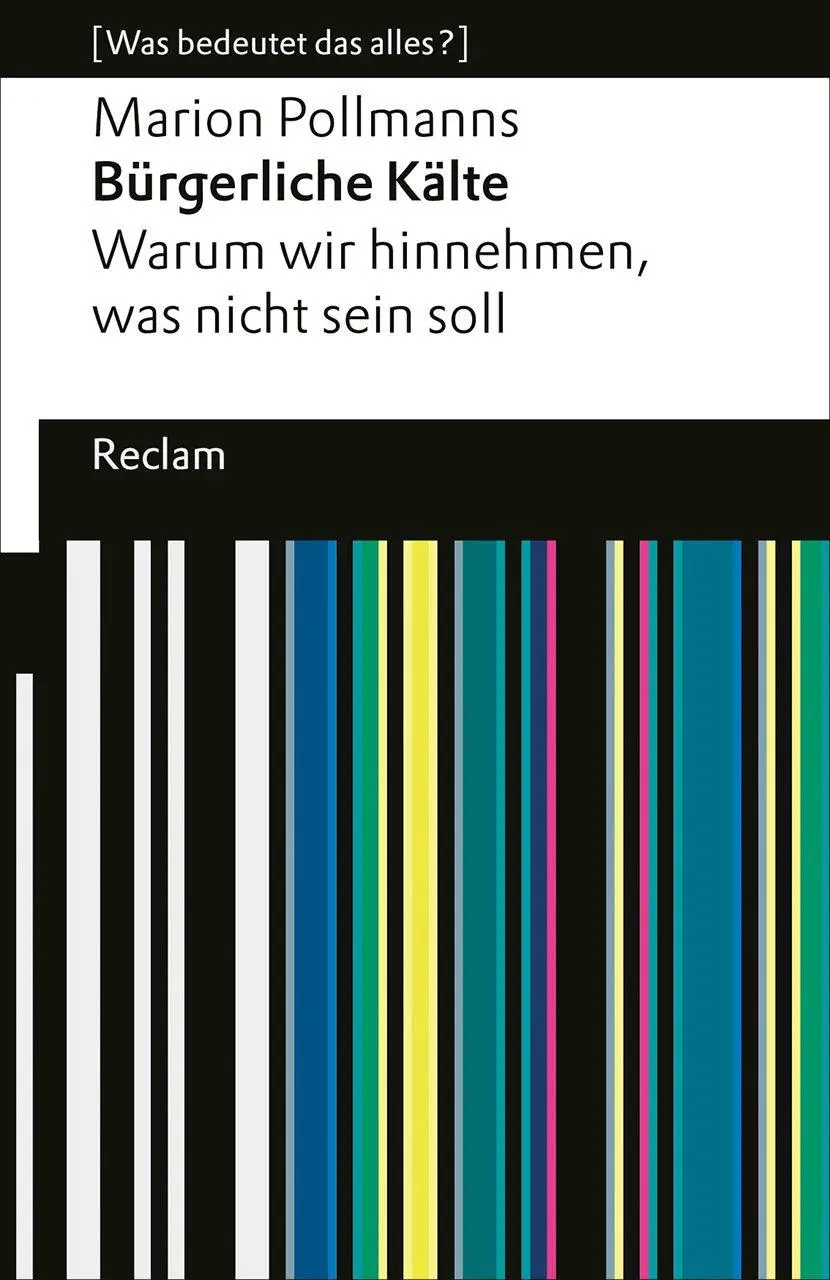 Cover: 9783150147856 | Bürgerliche Kälte. Warum wir hinnehmen, was nicht sein soll | Buch