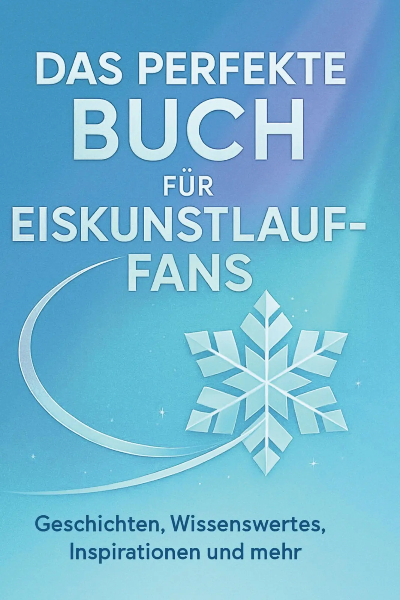 Cover: 9783695367856 | Das perfekte Buch für Eiskunstlauf-Fans | Noah Schäfer | Buch | 106 S.
