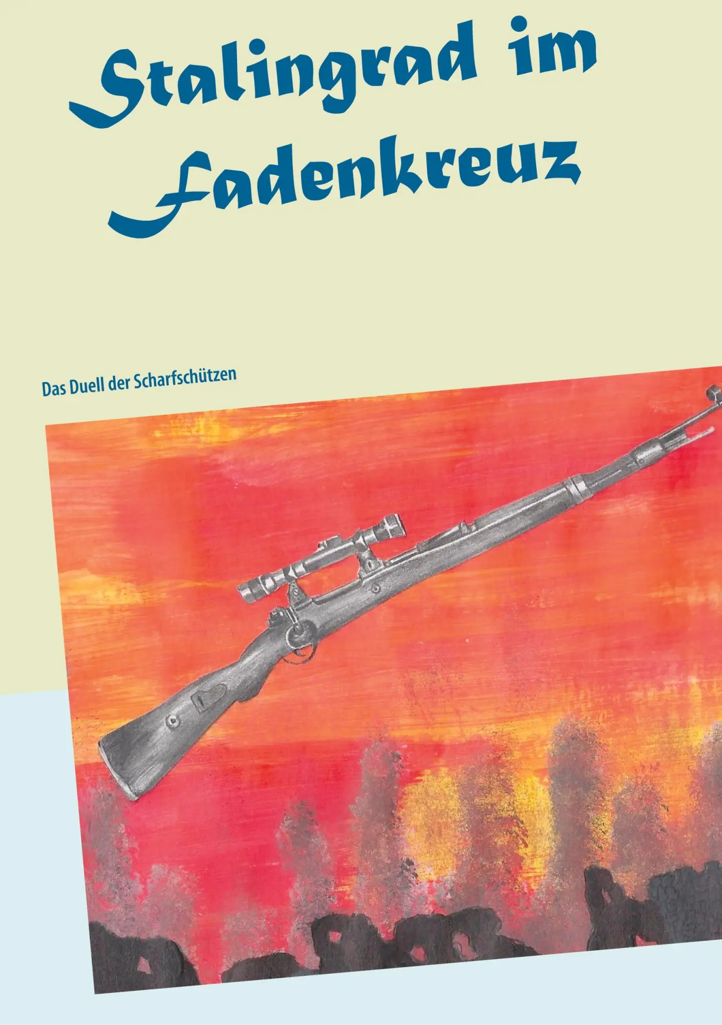 Cover: 9783751937856 | Stalingrad im Fadenkreuz | Das Duell der Scharfschützen | Wallenda