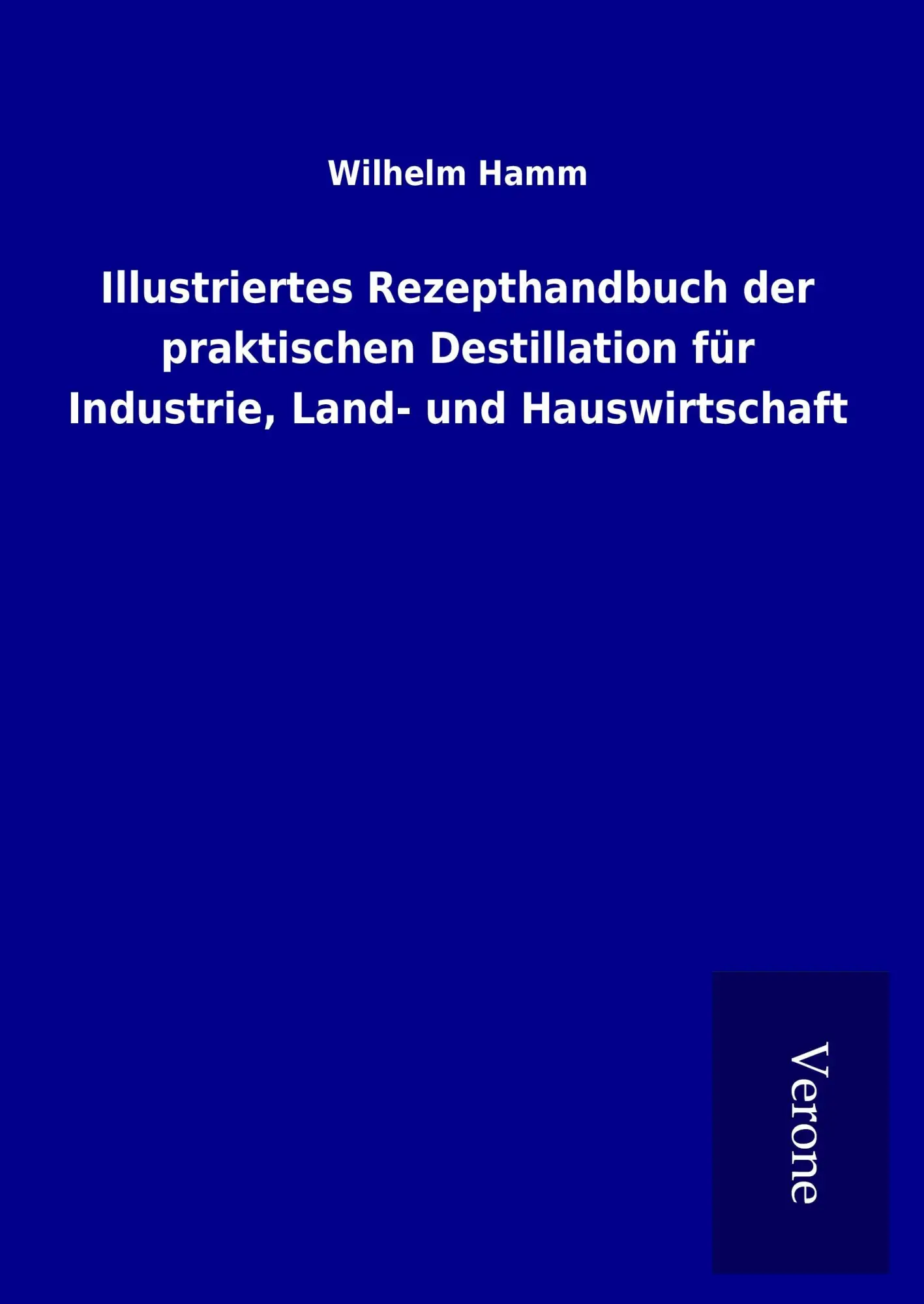 Cover: 9789925057856 | Illustriertes Rezepthandbuch der praktischen Destillation für...