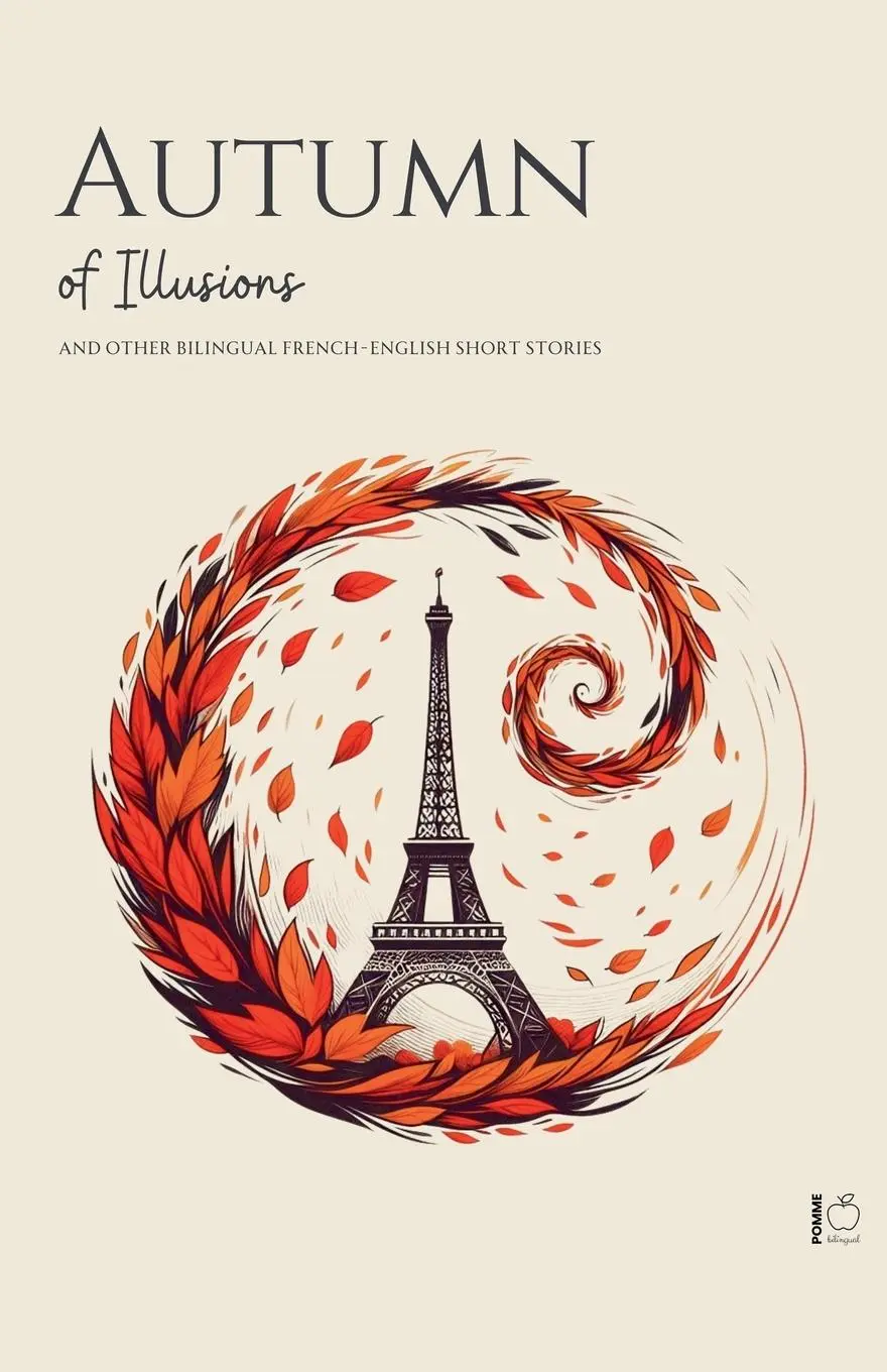 Cover: 9798227887856 | Autumn of Illusions And Other Bilingual French-English Short Stories