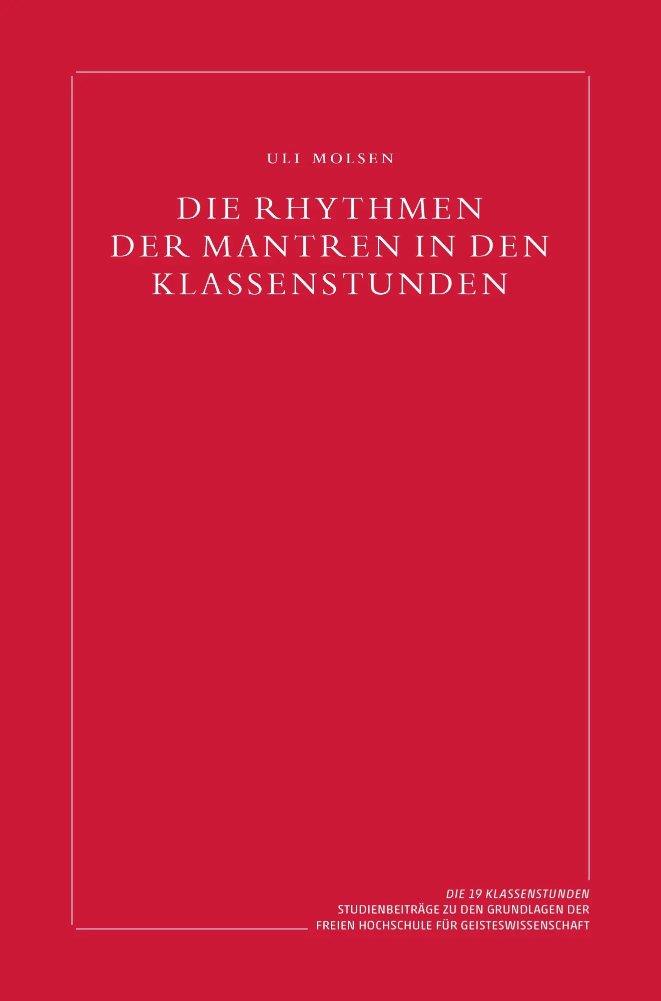 Cover: 9783723517956 | Die Rhythmen der Mantren in den Klassenstunden | Uli Molsen | Buch