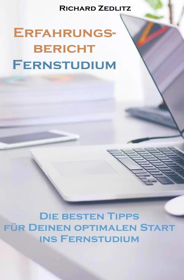 Cover: 9783748507956 | Erfahrungsbericht Fernstudium | Richard Zedlitz | Taschenbuch | 84 S.