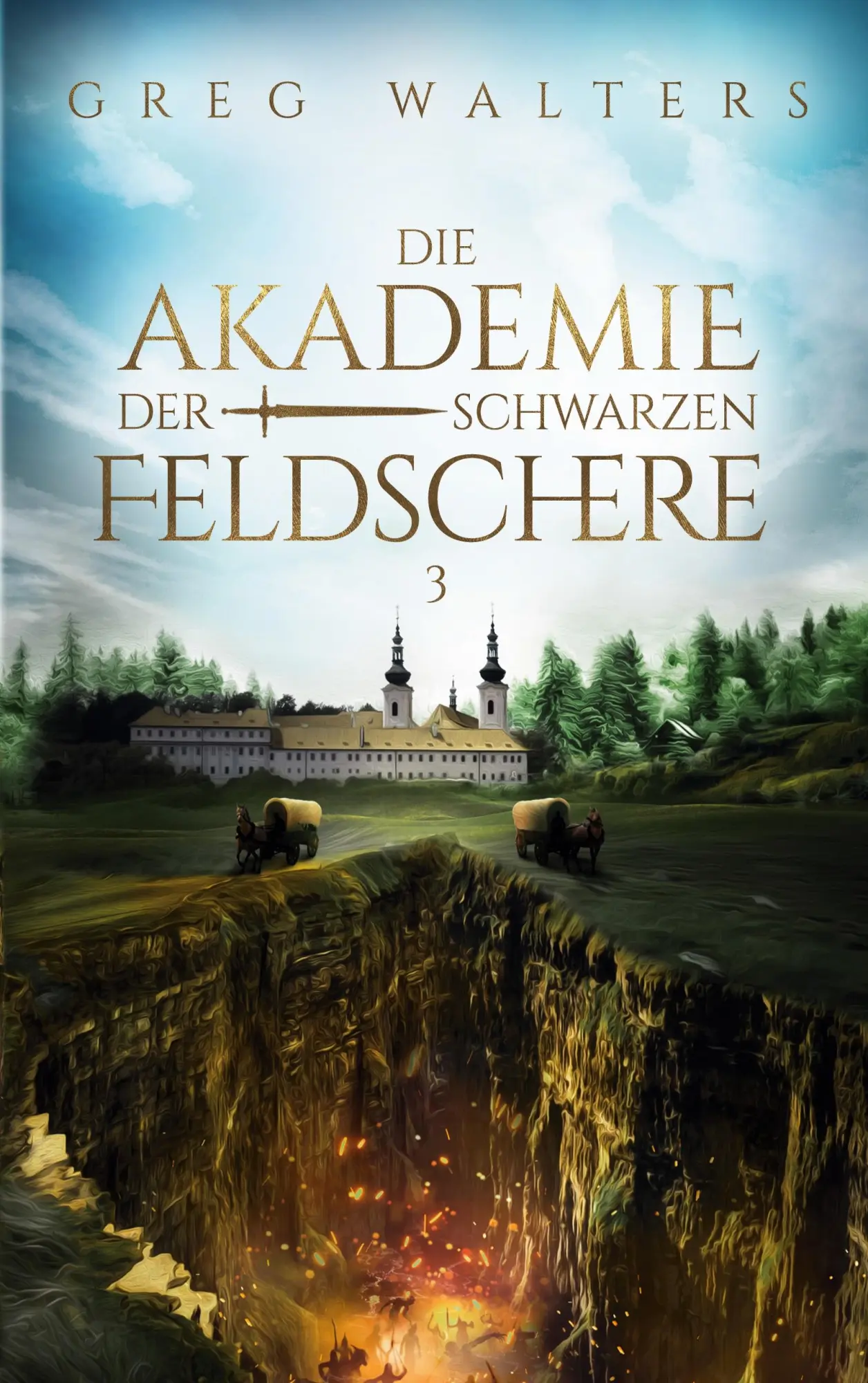 Cover: 9783819267956 | Die Akademie der schwarzen Feldschere 3 | Greg Walters | Taschenbuch