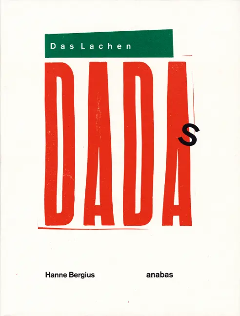 Cover: 9783943157956 | Das Lachen Dada's | Die Dadaisten und ihre Aktionen | Hanne Bergius