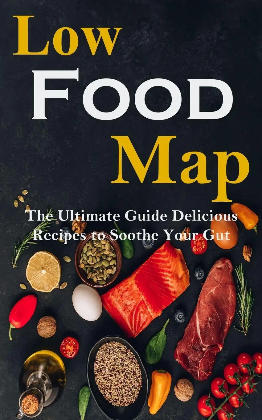 Cover: 9788794477956 | Low Food-map | the Ultimate Guide Delicious Recipes to Soothe Your Gut