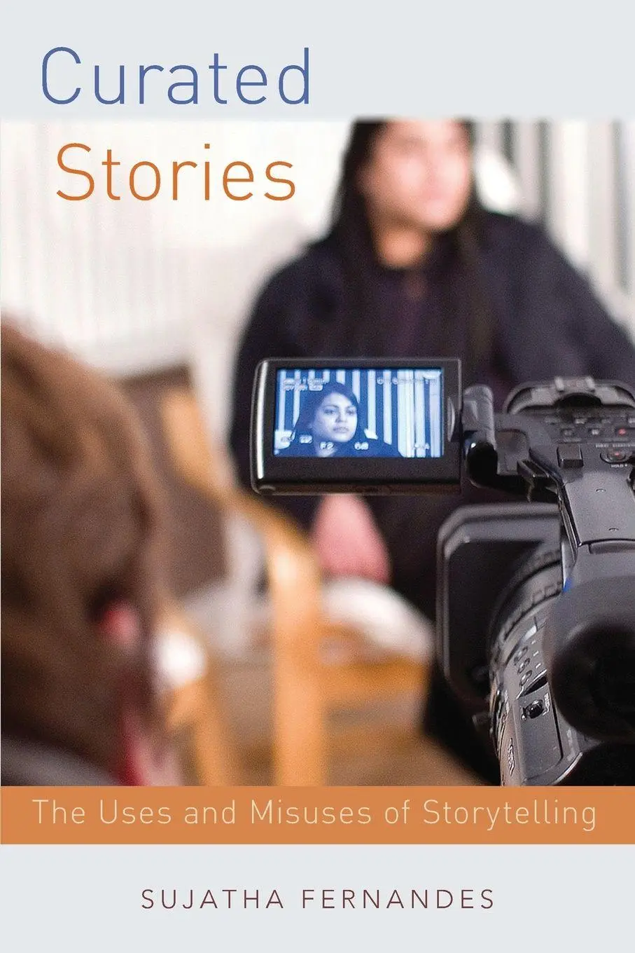 Cover: 9780190618056 | Curated Stories | The Uses and Misuses of Storytelling | Fernandes