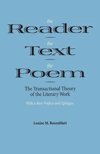Cover: 9780809318056 | The Reader, the Text, the Poem – The Transactional Theory of the...