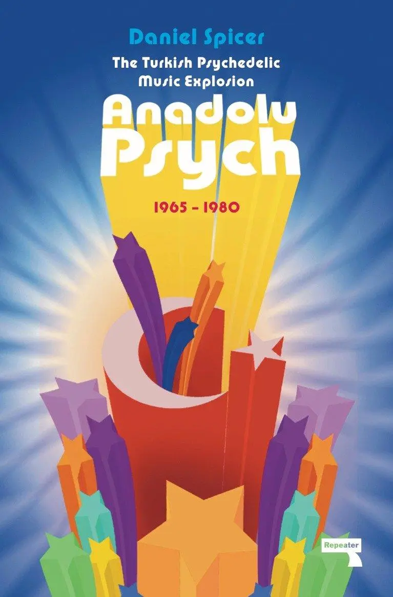 Cover: 9781912248056 | The Turkish Psychedelic Explosion | Anadolu Psych 1965-1980 | Spicer