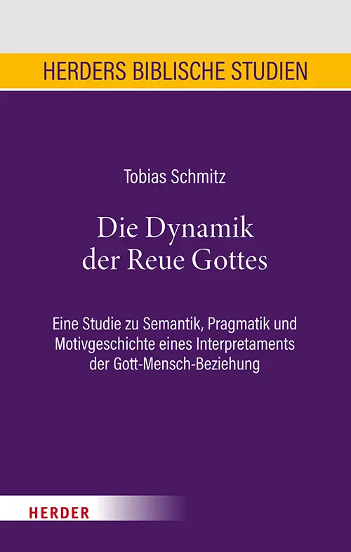 Cover: 9783451398056 | Die Dynamik der Reue Gottes | Tobias Schmitz | Buch | 648 S. | Deutsch