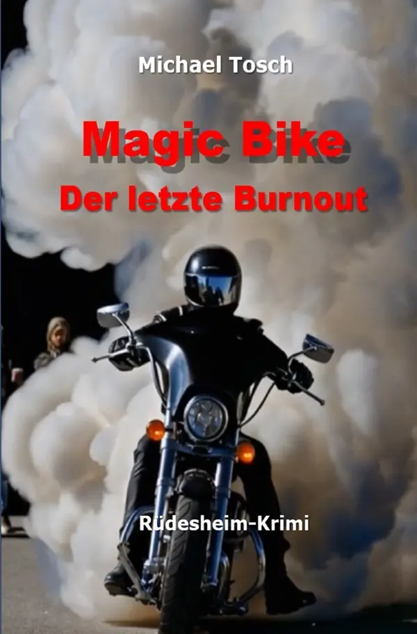Cover: 9783819778056 | Magic Bike - Der letzte Burnout | Rüdesheim-Krimi | Michael Tosch