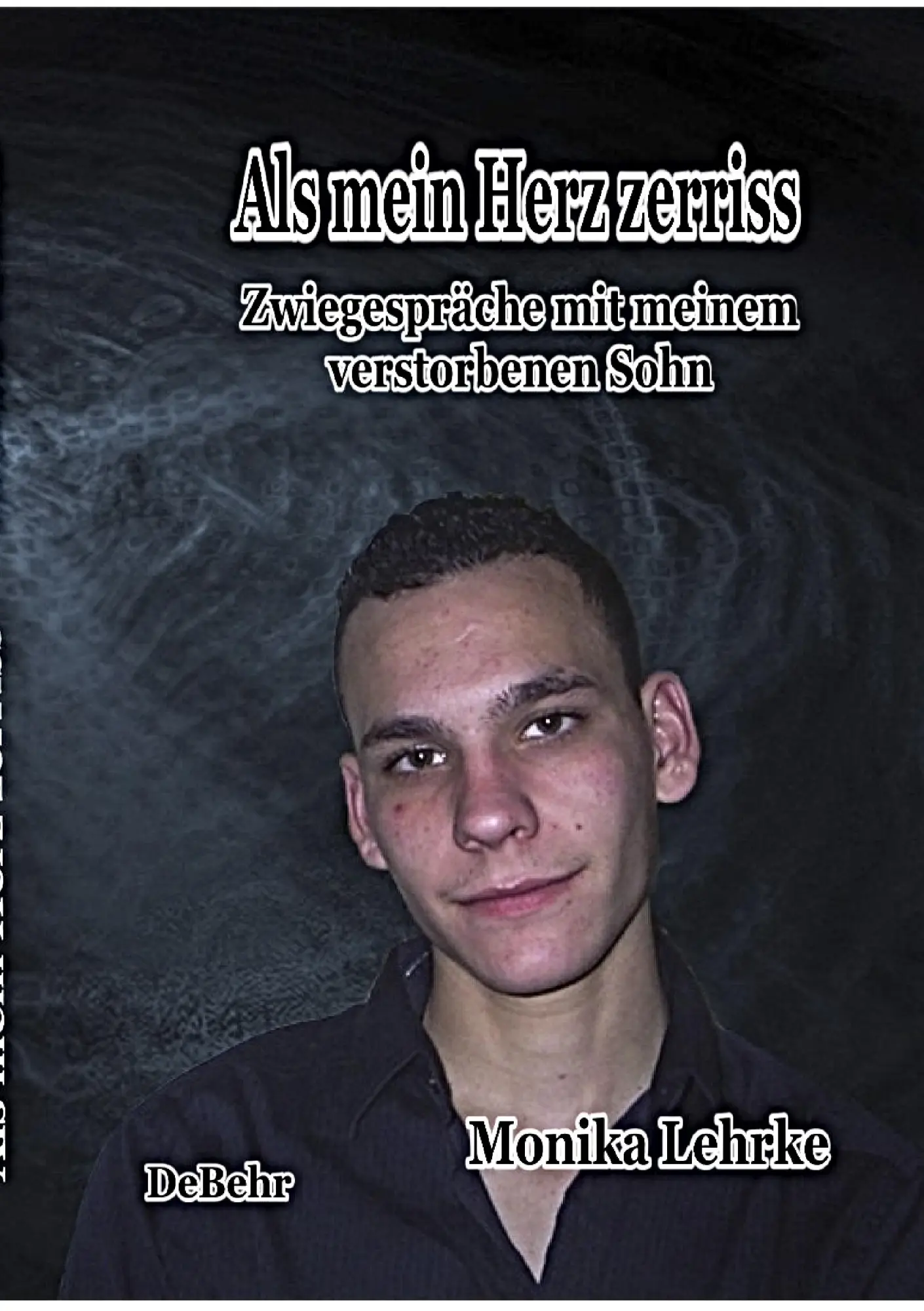 Cover: 9783941758056 | Als mein Herz zerriss - Zwiegespräche mit meinem verstorbenen Sohn