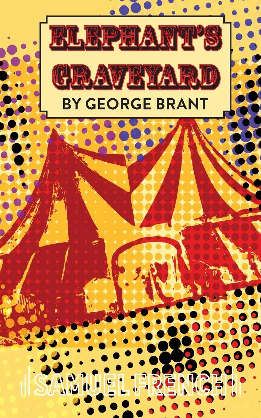 Cover: 9780573698156 | Elephant's Graveyard | George Brant | Taschenbuch | Englisch | 2010