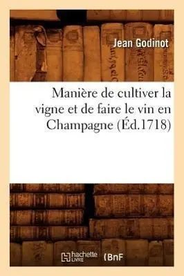 Cover: 9782012748156 | Manière de Cultiver La Vigne Et de Faire Le Vin En Champagne,...